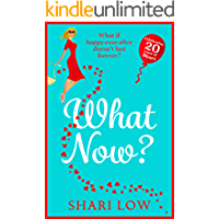 What Now?: New for 2021! The hilarious sequel to What If? by Shari Low (English Edition)